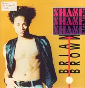 12inch Vinyl Single - Brian Brown - Shame Shame Shame