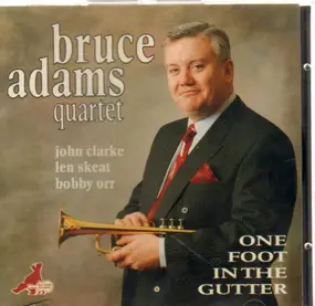 Bruce Adams quartet - One foot in the gutter