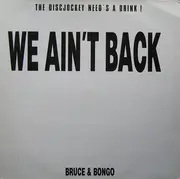 12inch Vinyl Single - Bruce & Bongo - We Ain't Back