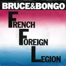 7inch Vinyl Single - Bruce & Bongo - French Foreign Legion