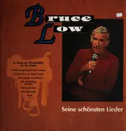 Bruce Low - Seine schönsten Lieder