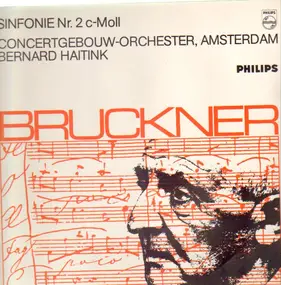 Anton Bruckner - Sinfonie Nr.2 c-Moll (Bernard Haitink)