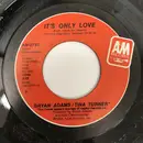 7inch Vinyl Single - Bryan Adams / Tina Turner - It's Only Love