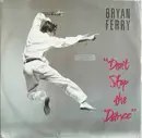 12inch Vinyl Single - Bryan Ferry - Don't Stop The Dance