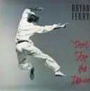 12inch Vinyl Single - Bryan Ferry - Don't Stop The Dance