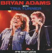 Bryan Adams / Tina Turner - It's Only Love