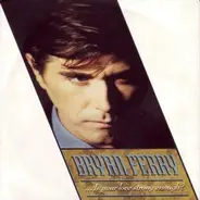 Bryan Ferry - ...Is Your Love Strong Enough?