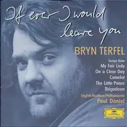 Bryn Terfel , English Northern Philharmonia / Paul Daniel - If Ever I Would Leave You