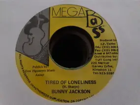 Bunny Jackson - Tired Of Loneliness