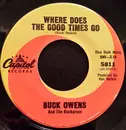 7inch Vinyl Single - Buck Owens And His Buckaroos - Where Does The Good Times Go / The Way That I Love You