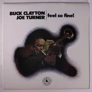 Buck Clayton & Joe Turner - Feel So Fine!