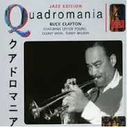Buck Clayton Featuring Lester Young , Count Basie , Teddy Wilson - Buck Clayton