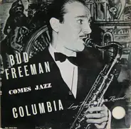 Bud Freeman And His Famous Chicagoans - Comes Jazz
