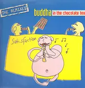 12'' - Buddha In The Chocolate Box - Satisfaction (The Remixes)