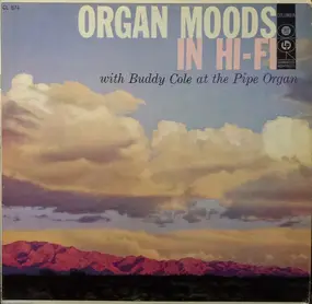 Buddy Cole - Organ Moods In Hi-Fi