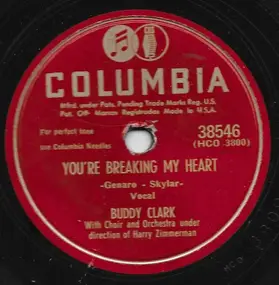 Buddy Clark - You're Breaking My Heart / Song Of Surrender