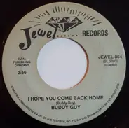 Buddy Guy - I Hope You Come Back Home