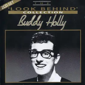 Buddy Holly - The 'Look Behind' Collection