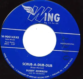 Buddy Morrow & His Orchestra - Scrub-A-Dub-Dub