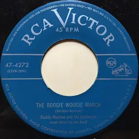 Buddy Morrow & His Orchestra - The Boogie Woogie March / How Near To A Queen You Are