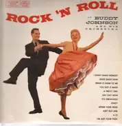 Buddy Johnson And His Orchestra - Rock 'N Roll With Buddy Johnson And His Orchestra