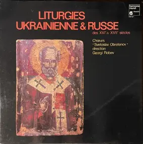 Bulgarian National Choir "Svetoslav Obretenov" - Liturgies Ukrainienne & Russe Des XVIº & XVIIº Siècles