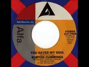 7'' - Burton Cummings - You Saved My Soul