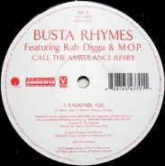 Busta Rhymes Featuring Rah Digga & M.O.P. - Call The Ambulance (Remix)
