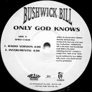 Bushwick Bill - Only God knows