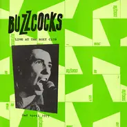Buzzcocks - Live At The Roxy Club - April '77