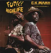 C.K. Mann & His Carousel - Funky Highlife
