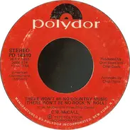 C.W. McCall - There Won't Be No Country Music (There Won't Be No Rock 'N' Roll)