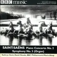 Camille Saint-Saëns - Kathryn Stott , David Goode , BBC Philharmonic / Marin Alsop - Piano Concerto No. 2 / Symphony No. 3 (Organ)