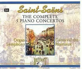 Camille Saint-Saëns - The Complete 5 Piano Concertos