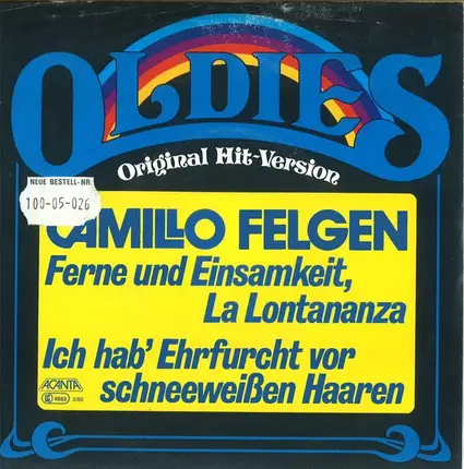 Camillo Felgen - Ferne Und Einsamkeit / Ich Hab' Ehrfurcht Vor Schneeweißen Haaren