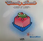 Candy Bomb - Loop D' Loop