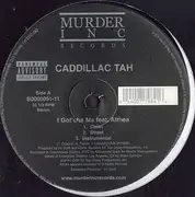 12inch Vinyl Single - Caddillac Tah - I Got'cha Ma / 40 Shots