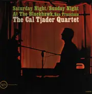 Cal Tjader Quartet - Saturday Night/Sunday Night At The Blackhawk, San Francisco