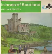 Calum Kennedy - Islands Of Scotland