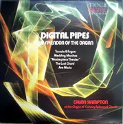 LP - Calvin Hampton , Harry Huff - Digital Pipes : The Splendor Of The Organ