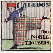 Caledon - The Noble Trousers