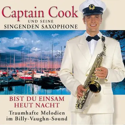 Captain Cook Und Seine Singenden Saxophone - Bist du Einsam Heut Nacht