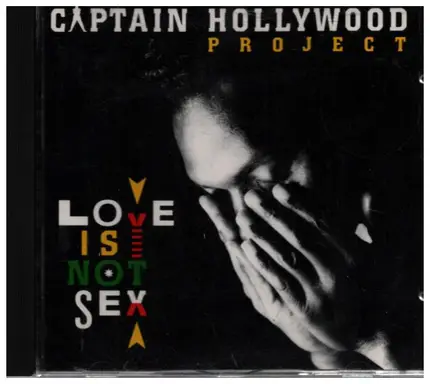 Captain Hollywood Project - Love Is Not Sex