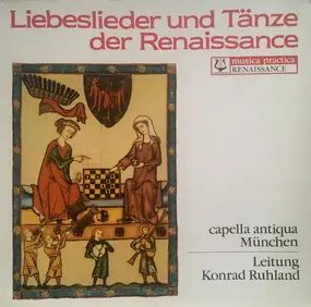 Capella Antiqua München - Liebeslieder und Tänze der Renaissance
