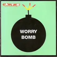 Carter The Unstoppable Sex Machine - Worry Bomb