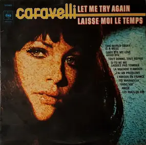 Caravelli - Let Me Try Again - Laisse-Moi Le Temps