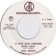 Carl Knight - Peanuts In Heaven / It Sure Gets Lonesone Being Right