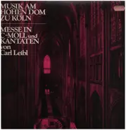 Carl Leibl - Musik Am Hohen Dom Zu Köln