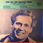 Carl Lofstrom (The Yodeling Nite Herder) - Time Off For Country Music