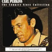 CD - Carl Perkins - The Country Store Collection